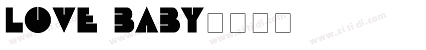 Love Baby字体转换